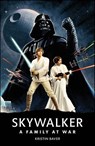 Star Wars Skywalker – A Family At War - Kristin Baver - 9780241529195