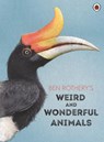 Ben Rothery's Weird and Wonderful Animals - Ben Rothery - 9780241532294