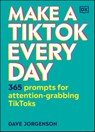 Make a TikTok Every Day - Dave Jorgenson - 9780241533116