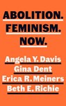 Abolition. Feminism. Now. - DAVIS,  Angela Y. ; Dent, Gina ; Meiners, Erica ; Richie, Beth - 9780241543740