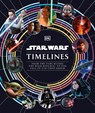 Star Wars Timelines - Kristin Baver ; Jason Fry ; Cole Horton ; Amy Richau - 9780241543832