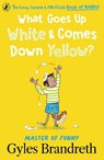What Goes Up White and Comes Down Yellow? - Gyles Brandreth - 9780241544495