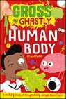 Gross and Ghastly: Human Body - Kev Payne - 9780241548974