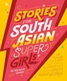 Stories for South Asian Supergirls - Raj Kaur Khaira - 9780241554364