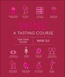 Wine A Tasting Course - Marnie Old - 9780241555279