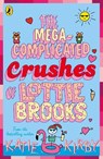 The Mega-Complicated Crushes of Lottie Brooks - Katie Kirby - 9780241562031