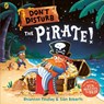 Don’t Disturb The Pirate - Rhiannon Findlay - 9780241562338