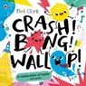 Crash! Bang! Wallop! - Neil Clark - 9780241563236