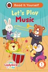 Ladybird Class Let's Play Music: Read It Yourself - Level 1 Early Reader - Ladybird - 9780241563915