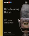 Broadcasting Britain - Robert Seatter - 9780241567548