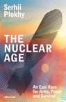 The Nuclear Age - Serhii Plokhy - 9780241582862