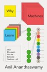 Why Machines Learn - Anil Ananthaswamy - 9780241586488
