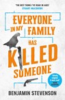 Everyone In My Family Has Killed Someone - Benjamin Stevenson - 9780241594940