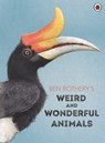 Ben Rothery's Weird and Wonderful Animals - Ben Rothery - 9780241597446