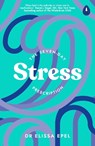 The Seven-Day Stress Prescription - Dr Elissa Epel - 9780241600368