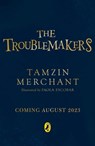 The Troublemakers - Tamzin Merchant - 9780241610428