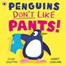 Penguins Don't Like Pants! - Jonny Leighton - 9780241612606