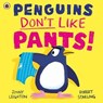 Penguins Don't Like Pants! - Jonny Leighton - 9780241612613