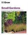 Grow Small Gardens - Zia Allaway - 9780241626054