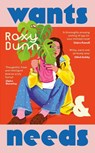 Wants and Needs - Roxy Dunn - 9780241632758