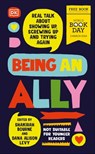 Being an Ally - Shakirah Bourne ; Dana Alison Levy ; Derick Brooks ; Naomi Evans ; Natalie Evans ; Lizzie Huxley-Jones ; A.J. Sass - 9780241632819