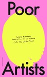 Poor Artists - The White Pube ; Gabrielle de la Puente ; Zarina Muhammad - 9780241633762