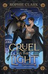 Cruel is the Light - Sophie Clark - 9780241635308