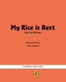 My Rice is Best - Selina Brown - 9780241635551
