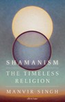 Shamanism - Manvir Singh - 9780241638415