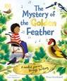 The Mystery of the Golden Feather - Tessa Strickland - 9780241639825