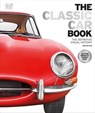 The Classic Car Book - DK ; Giles Chapman - 9780241640449