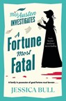 A Fortune Most Fatal - Jessica Bull - 9780241642122