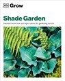 Grow Shade Garden - Zia Allaway - 9780241648773