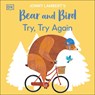Jonny Lambert’s Bear and Bird: Try, Try Again - Jonny Lambert - 9780241655405
