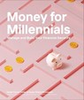 Money for Millennials - Sarah Young Fisher ; Susan Shelly McGovern - 9780241667408