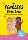 The Fearless Birth Book (The Naked Doula) - Emma Armstrong - 9780241668733