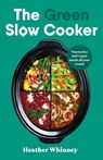 The Green Slow Cooker - Heather Whinney - 9780241672518