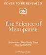 The Science of Menopause - Dr Philippa Kaye - 9780241674543