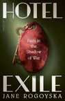 Hotel Exile - Jane Rogoyska - 9780241679630