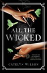 All The Wicked - Catelyn Wilson - 9780241681572