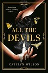 All The Devils - Catelyn Wilson - 9780241683958