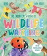 The Children's Book of Wildlife Watching - Dan Rouse - 9780241695333