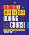 Beginner's Step-by-Step Coding Course - DK - 9780241696163