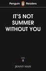 Penguin Readers Level 4: It's Not Summer Without You (ELT Graded Reader) - Jenny Han - 9780241700440