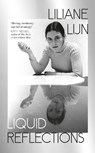 Liquid Reflections - Liliane Lijn - 9780241703960