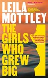 The Girls Who Grew Big - Leila Mottley - 9780241705513