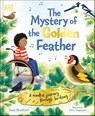 The Mystery of the Golden Feather - Tessa Strickland - 9780241710500