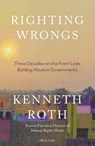 Righting Wrongs - Kenneth Roth - 9780241711224