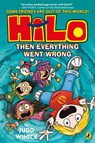 Hilo: Then Everything Went Wrong - Judd Winick - 9780241711910