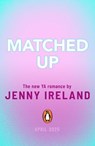 Matched Up - Jenny Ireland - 9780241720967